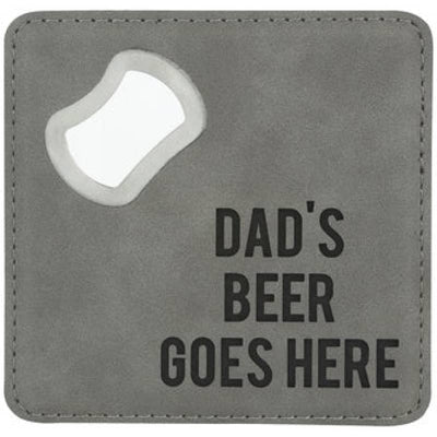 Dad’s Beer - 4 x 4 Bottle Opener Coaster - Gifts